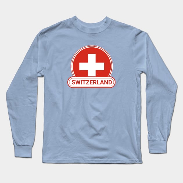 Switzerland Country Badge - Switzerland Flag Long Sleeve T-Shirt by Yesteeyear